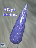 A Caged Bird Sings
